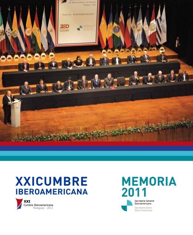 Memoria anual de actividades de SEGIB 2011 y de la XXI Cumbre Iberoamericana