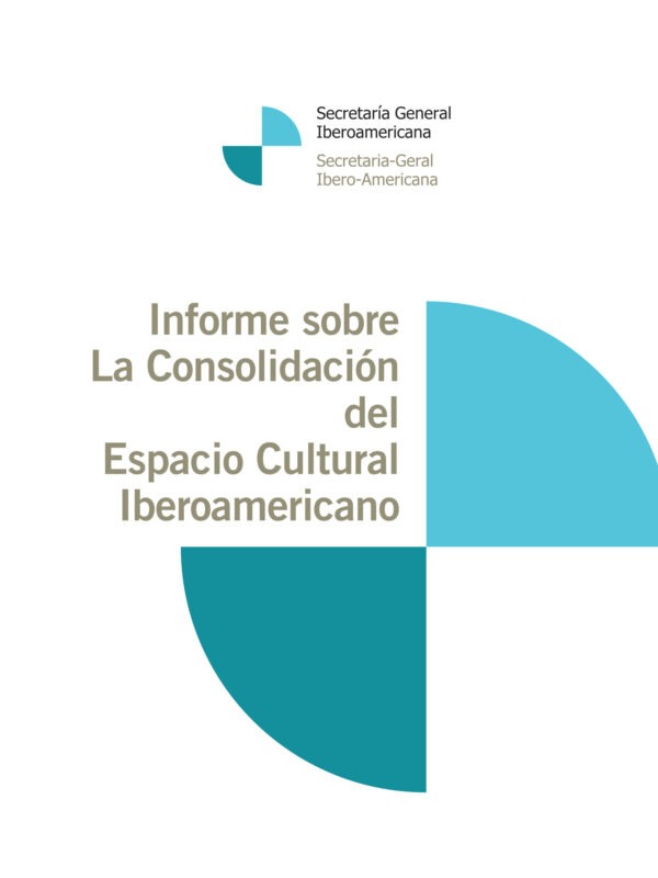 Informe sobre la Consolidación del Espacio Cultural Iberoamericano