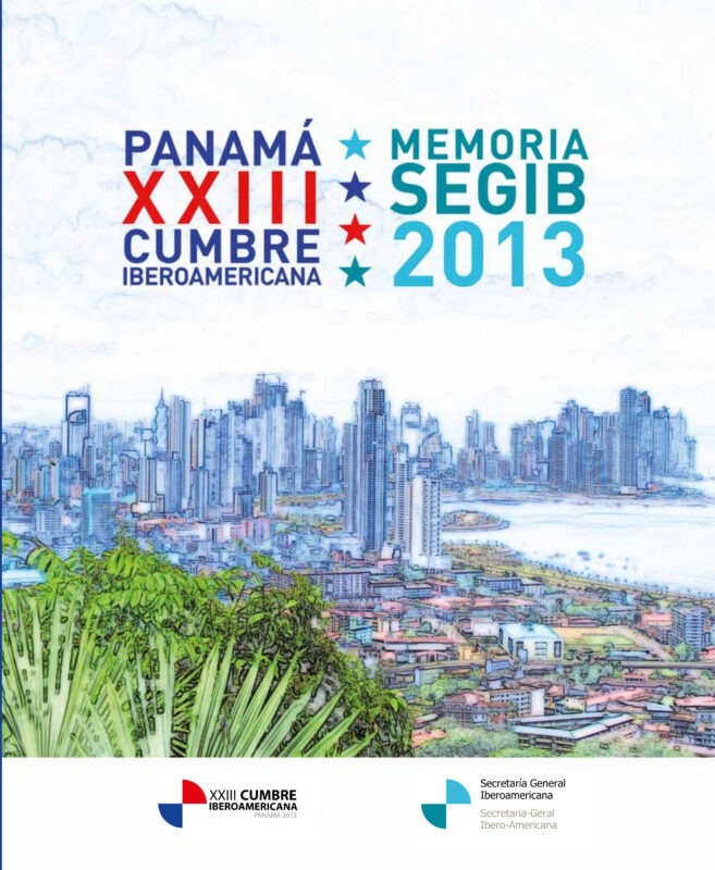 Memoria anual de actividades SEGIB 2013 y de la XXIII Cumbre Iberoamericana