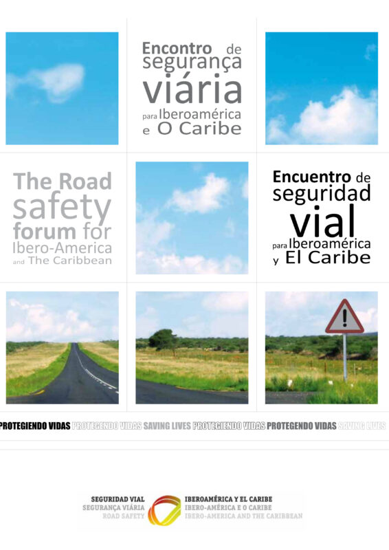Encontro de Segurança Viária para Ibero-América e O Caribe. Protegendo Vidas
