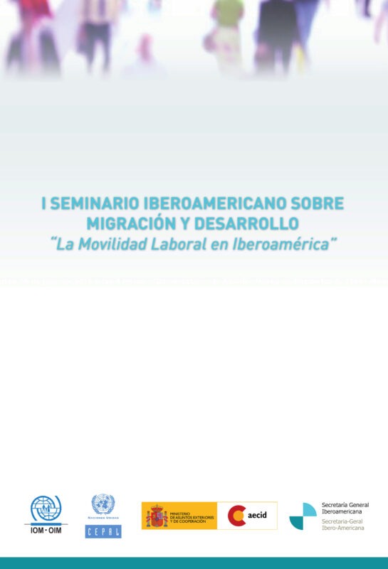 I Seminario Iberoamericano sobre Migración y Desarrollo. “La Movilidad Laboral en Iberoamérica”
