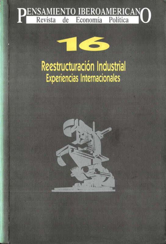 Revista Pensamiento Iberoamericano: Reestructuración Industrial, experiencias internacionales (ES)