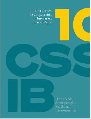 Una década de Cooperación Sur-Sur en Iberoamérica
