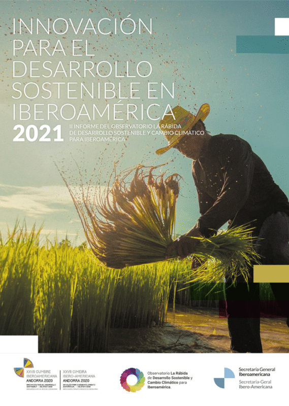 Innovación para el desarrollo sostenible en Iberoamérica 2021.  II Informe del Observatorio de Desarrollo Sostenible y Cambio Climático para Iberoamérica