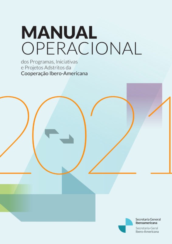 Manual Operativo de los Programas, Iniciativas y Proyectos Adscritos de la Cooperación Iberoamericana
