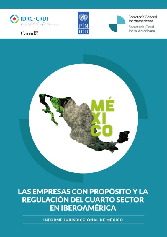 Las empresas con propósito y la regulación del cuarto sector en Iberoamérica: Informe jurisdiccional de México