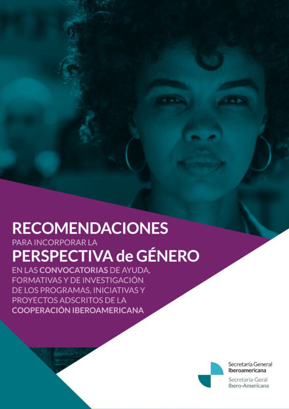 Recomendações para incorporar a perspectiva de gênero nos editais de ajuda, de formação e de pesquisa dos programas, iniciativas e projetos adstritos da Cooperação Ibero-Americana