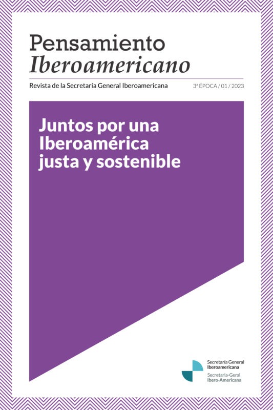 Revista Pensamiento Iberoamericano: Juntos por una Iberoamérica justa y sostenible