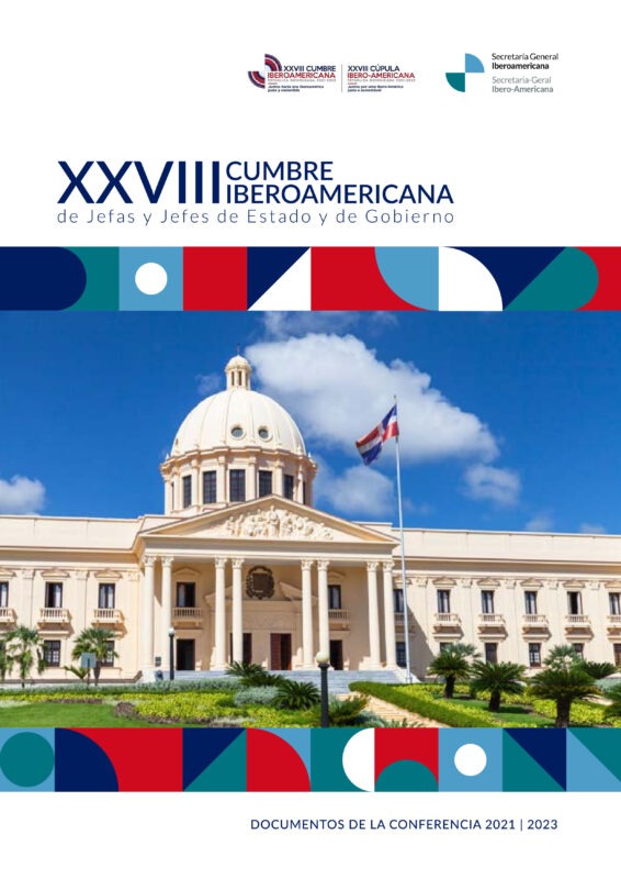 Documentos de la XXVIII Cumbre Iberoamericana de Jefas y Jefes de Estado y de Gobierno