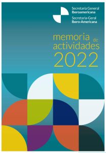 Memoria Anual de Actividades de la Secretaría General Iberoamericana 2022