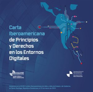 Carta Iberoamericana de Principios y Derechos en Entornos Digitales