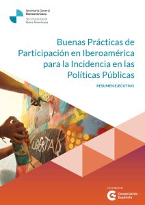 Buenas Prácticas de Participación en Iberoamérica para la Incidencia en las Políticas Públicas; Guía Metodológica