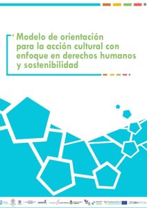 Modelo de Orientação para a Ação Cultural com enfoque em direitos humanos e sustentabilidade