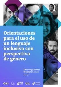 Orientaciones para el uso de un lenguaje inclusivo con perspectiva de género – En los Organismos Iberoamericanos