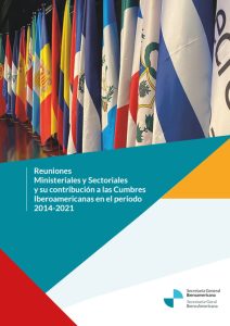 As Reuniões Ministeriais e  Setoriais e a sua contribuição para  as Cúpulas Ibero-Americanas no período 2014-2021