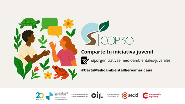 La SEGIB, con la colaboración del OIJ, lanza un proyecto para mapear iniciativas juveniles sobre Medioambiente de cara a la COP30