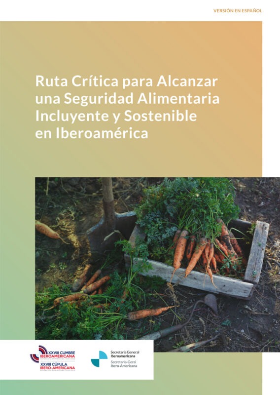 Ruta Crítica para Alcanzar una Seguridad Alimentaria Incluyente y Sostenible en Iberoamérica