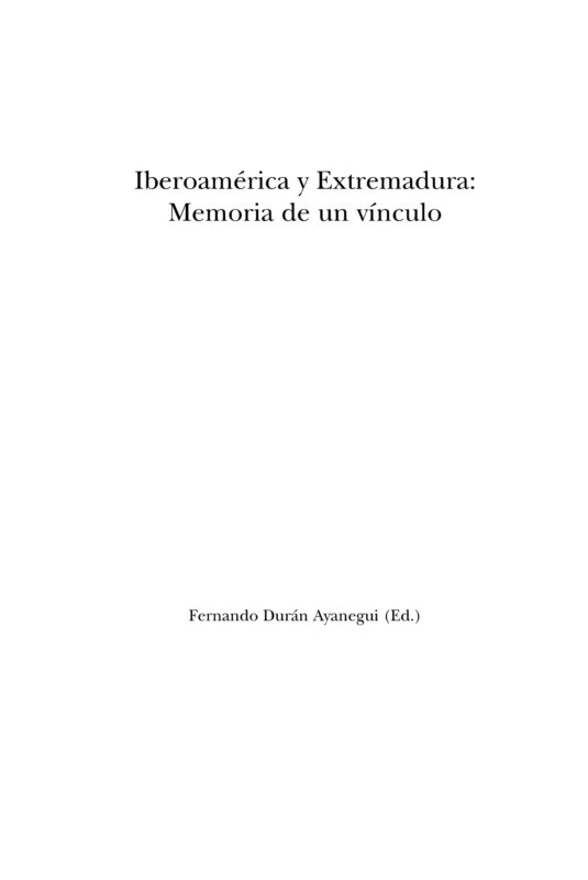 Iberoamérica y Extremadura: memoria de un vínculo, de Fernando Durán Ayanegui