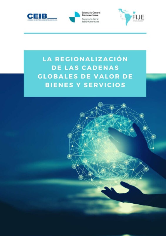 Informe: La regionalización de las cadenas globales de valor de bienes y servicios