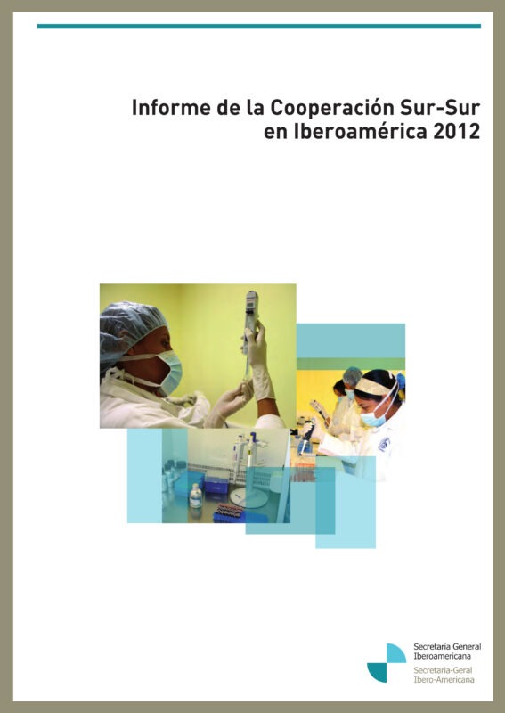 Informe de la Cooperación Sur-Sur en Iberoamérica 2012