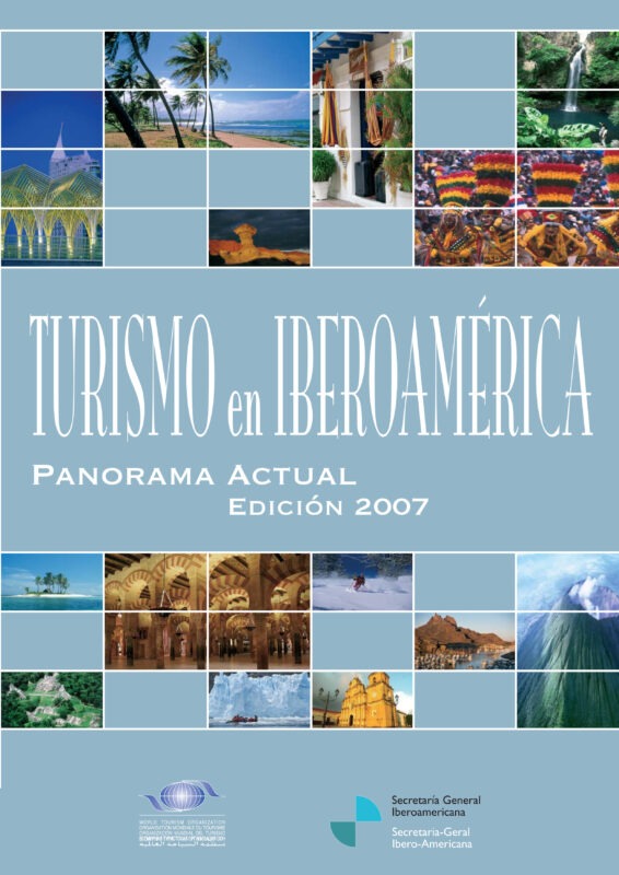 Turismo en Iberoamerica: Panorama actual 2007