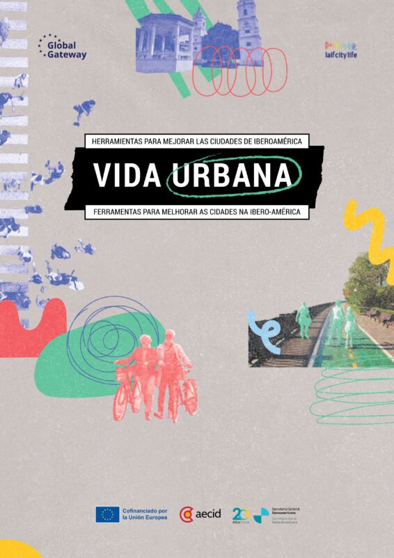 Vida Urbana. Ferramentas para melhorar as cidades da Ibero-América